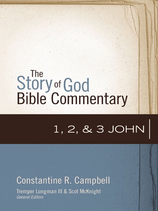 Title details for 1, 2, and 3 John by Constantine R. Campbell - Available